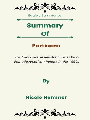 cover image of Summary of Partisans the Conservative Revolutionaries Who Remade American Politics in the 1990s  by Nicole Hemmer
